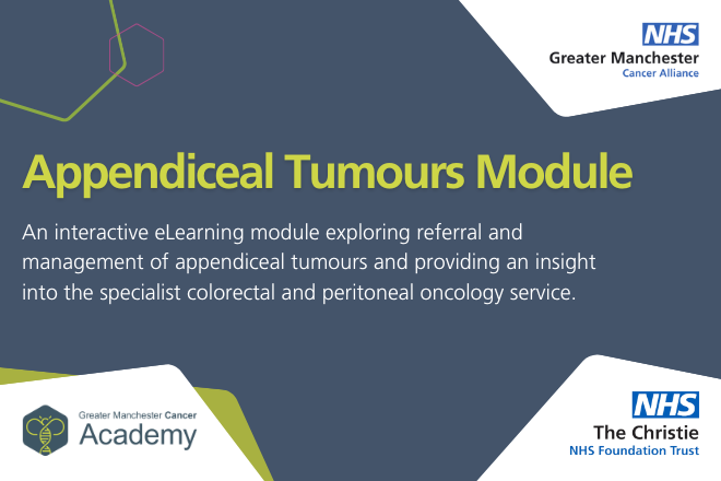 A graphic reading 'Appendiceal Tumours Module. An interactive eLearning module exploring the referral and management of appendiceal tumours and providing an insight into the specialist colorectal and peritoneal oncology services.'